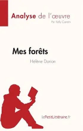 Carrein |  Mes forêts de Hélène Dorion (Fiche de lecture) | eBook | Sack Fachmedien