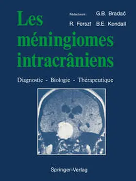 Brada? / Ferszt / Kendall |  Les méningiomes intracrâniens | eBook | Sack Fachmedien