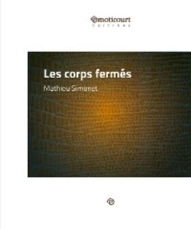 Simonet |  Les corps fermés | eBook | Sack Fachmedien