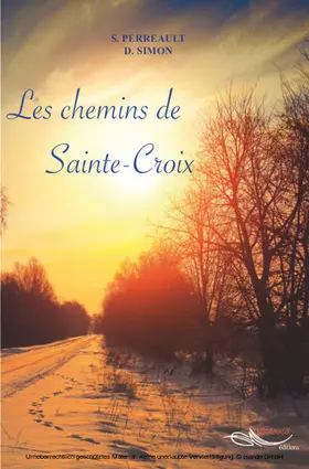 Perreault / Simon |  Les chemins de Sainte-Croix | eBook | Sack Fachmedien