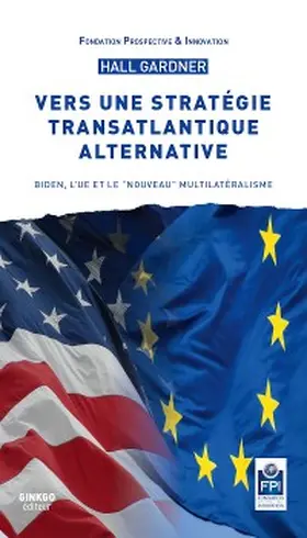 Gardner |  Vers une stratégie transatlantique alternative | eBook | Sack Fachmedien
