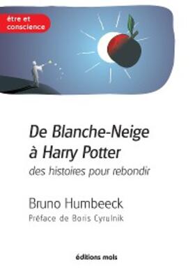 Humbeeck |  De Blanche-Neige à Harry Potter, des histoires pour rebondir | eBook | Sack Fachmedien