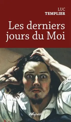 Templier |  Les derniers jours du Moi | eBook | Sack Fachmedien