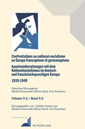 Grunewald / Dard |  Confrontations au national-socialisme dans l'Europe francophone et germanophone (1919-1949)/ Auseinandersetzungen mit dem Nationalsozialismus im deutsch- und französischsprachigen Europa (1919-1949) | Buch |  Sack Fachmedien