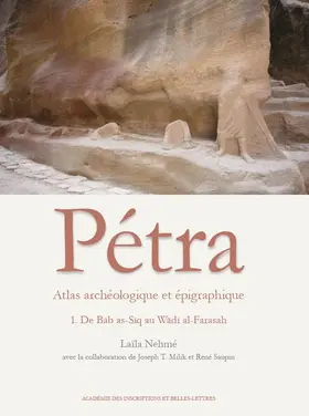 Nehme / Nehmé |  Atlas Archeologique Et Epigraphique de Petra Fasc. 1: de Bab As-Siq Au Wadi Al-Farasah | Buch |  Sack Fachmedien