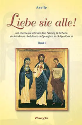 Axelle |  Liebe sie alle ! - Band 1 | Buch |  Sack Fachmedien