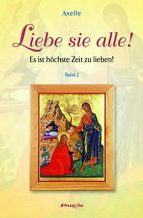 Axelle |  Liebe sie alle ! - Band 2 | Buch |  Sack Fachmedien