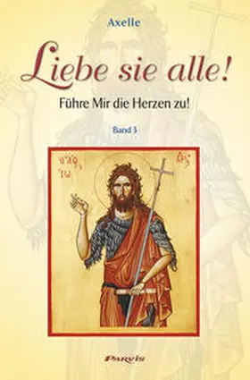 Axelle |  Liebe sie alle ! - Band 3 | Buch |  Sack Fachmedien