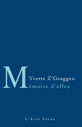 Z'Graggen |  Mémoire d'Elles | eBook | Sack Fachmedien