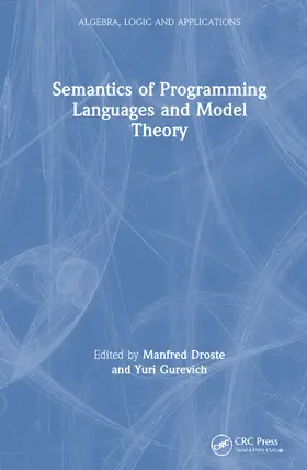 Droste / Gurevich |  Semantics of Programming Languages and Model Theory | Buch |  Sack Fachmedien