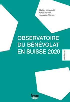 Lamprecht / Fischer / Stamm |  Observatoire du bénévolat en Suisse | Buch |  Sack Fachmedien