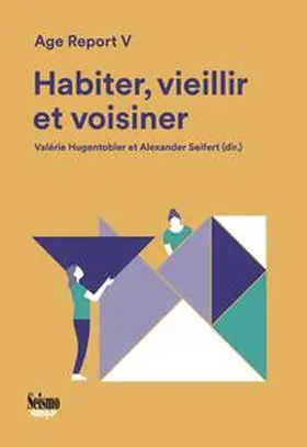 Hugentobler / Seifert / Althaus |  Habiter, vieillir et voisiner | Buch |  Sack Fachmedien