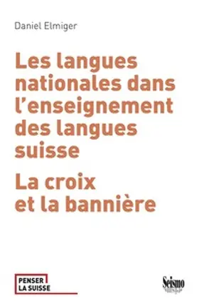 Elmiger |  Les langues nationales dans l’enseignement des langues suisse | Buch |  Sack Fachmedien