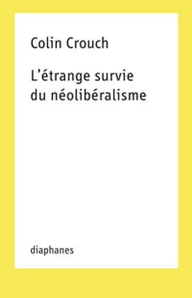 Crouch |  L'Etrange Survie Du Neoliberalisme | Buch |  Sack Fachmedien