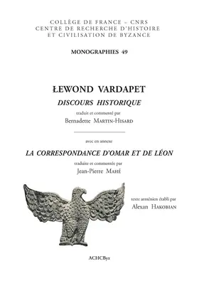 Hakobian / Martin-Hisard / Mahe |  Lewond Vardapet. Discours Historique: Avec En Annexe La Correspondance d'Omar Et de Leon | Buch |  Sack Fachmedien