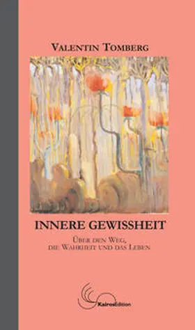 Tomberg / Zotz / Migneco |  Innere Gewissheit | Buch |  Sack Fachmedien