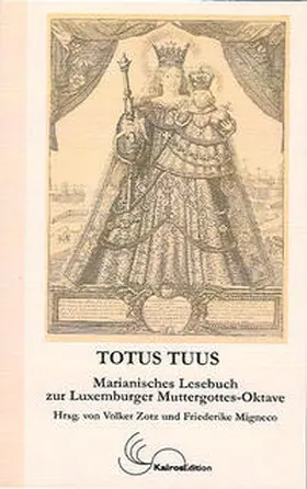 Zotz / Migneco |  Totus Tuus | Buch |  Sack Fachmedien