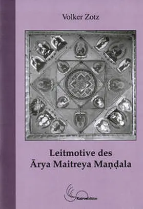 Zotz |  Leitmotive des Arya Maitreya Mandala | Buch |  Sack Fachmedien