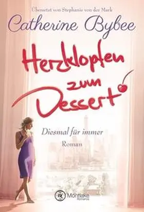 Bybee |  Herzklopfen zum Dessert | Buch |  Sack Fachmedien