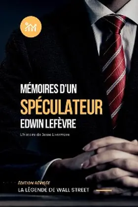 Lefèvre |  Mémoires d'un spéculateur (Traduit) | eBook | Sack Fachmedien