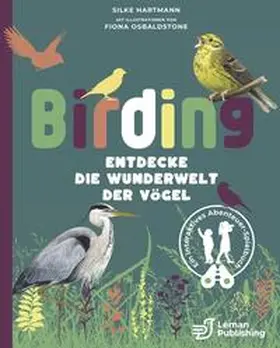 Hartmann |  Birding - Entdecke die Wunderwelt der Vögel. | Buch |  Sack Fachmedien
