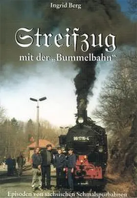 Berg |  Streifzug mit der Bummelbahn (durch ein Jahrhundert) | Buch |  Sack Fachmedien
