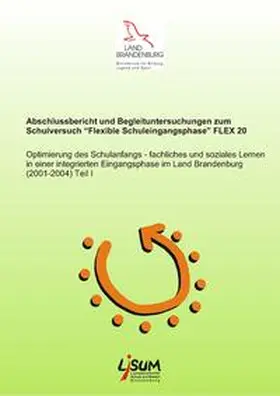 LISUM Brandenburg / Kaiser / Misslitz |  Abschlussbericht und Begleituntersuchungen zum Schulversuch "Flexible Schulengangsphase" FLEX 20 | Buch |  Sack Fachmedien