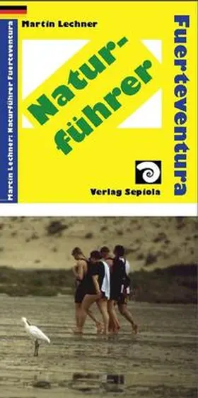 Lechner |  Naturführer Fuerteventura | Buch |  Sack Fachmedien