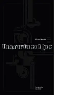 Keller |  Unerwünschtes | Buch |  Sack Fachmedien