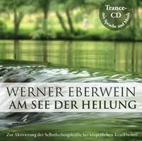 Eberwein |  Am See der Heilung | Sonstiges |  Sack Fachmedien