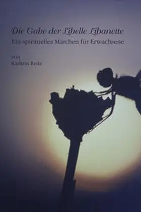  Die Gabe der Libelle Libanette | Buch |  Sack Fachmedien