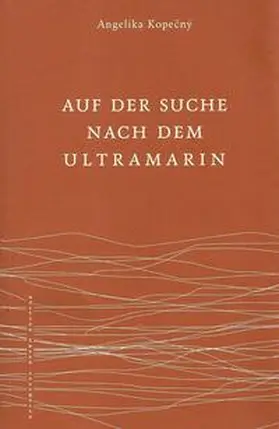 Kopecný |  Auf der Suche nach dem Ultramarin | Buch |  Sack Fachmedien