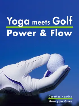 Haering |  Yoga meets Golf: More Power & More Flow | eBook | Sack Fachmedien