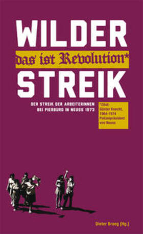 Braeg |  "Wilder Streik - das ist Revolution" | Sonstiges |  Sack Fachmedien
