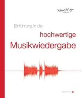 Harley / Schulz |  Einführung in die hochwertige Musikwiedergabe | Buch |  Sack Fachmedien