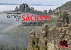 Brunnert |  Klettern ist sächsy! | Buch |  Sack Fachmedien