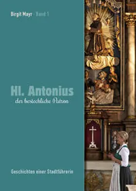 Mayr |  Hl. Antonius der bestechliche Patron | Buch |  Sack Fachmedien