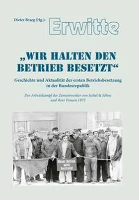 Braeg |  Erwitte - "Wir halten den Betrieb besetzt" | Buch |  Sack Fachmedien