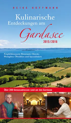Hoffmann |  Kulinarische Entdeckungen am Gardasee 2015/2016 | Buch |  Sack Fachmedien