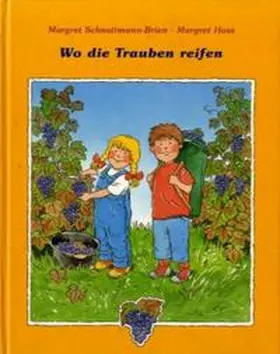 Schnaitmann-Brien |  Wo die Trauben reifen | Buch |  Sack Fachmedien