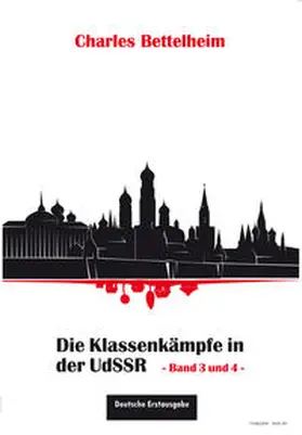 Bettelheim |  Die Klassenkämpfe in der UdSSR | Buch |  Sack Fachmedien