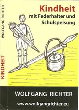 Richter |  Kindheit mit Federhalter und Schulspeisung | Buch |  Sack Fachmedien