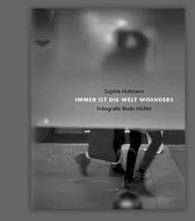 Hofmann / Müller |  Immer ist die Welt woanders | Buch |  Sack Fachmedien