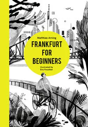 Arning |  Frankfurt for Beginners | Buch |  Sack Fachmedien