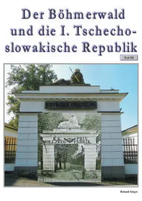 Singer |  Der Böhmerwald und die I. Tschechoslowakische Republik, Teil 3 | Buch |  Sack Fachmedien