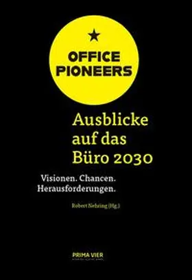 Nehring |  OFFICE PIONEERS: Ausblicke auf das Büro 2030 | Buch |  Sack Fachmedien