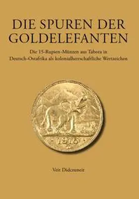 Didczuneit |  Die Spuren der Goldelefanten | Buch |  Sack Fachmedien