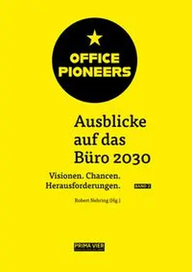 Nehring |  OFFICE PIONEERS: Ausblicke auf das Büro 2030, Vol. II | Buch |  Sack Fachmedien