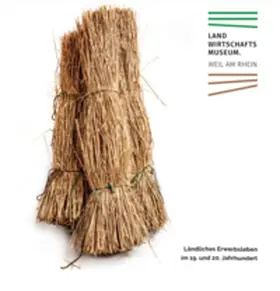 Kulturamt Stadt Weil am Rhein / Reister |  Landwirtschaftsmuseum Weil am Rhein | Buch |  Sack Fachmedien