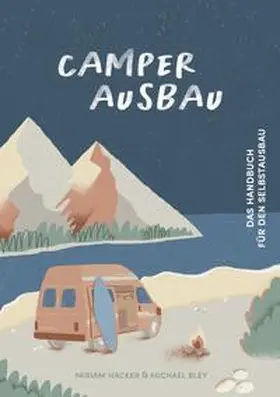 Hacker / Bley |  Camper Ausbau | Buch |  Sack Fachmedien